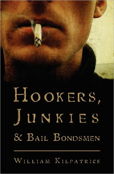 Hookers, Junkies and Bail Bondsman