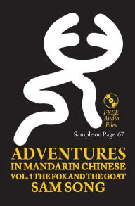 Title: Adventures in Mandarin Chinese: The Fox and The Goat, Author: Sam Song