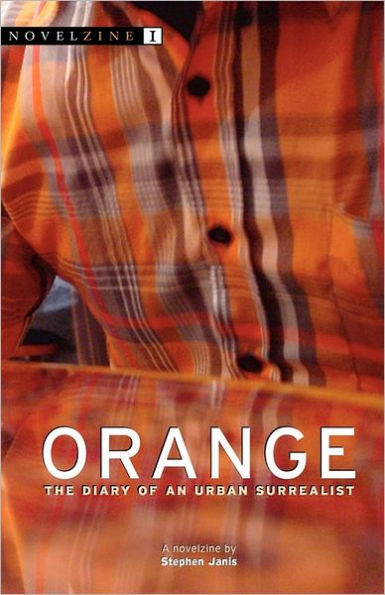 Orange: The Diary of an Urban Surrealist