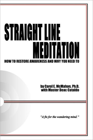 Straight Line Meditation: How To Restore Awareness And Why You Need To