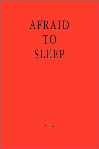 Afraid to Sleep