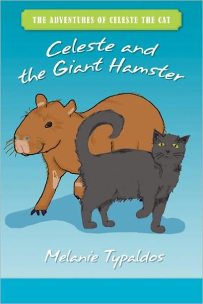 The Adventures of Celeste the Cat: Celeste and the Giant Hamster