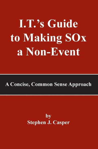 I. T. 's Guide to Making SOx a Non-Event: A Concise, Common Sense Approach
