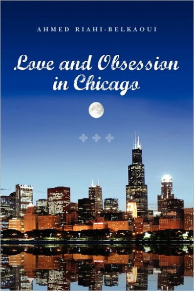 Love and Obsession in Chicago