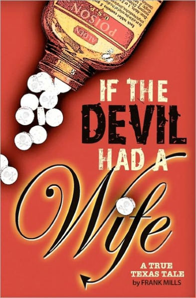 If the Devil Had a Wife: A True Texas Tale