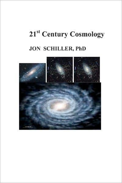 21st Century Cosmology by Jon Schiller, Paperback | Barnes & Noble®