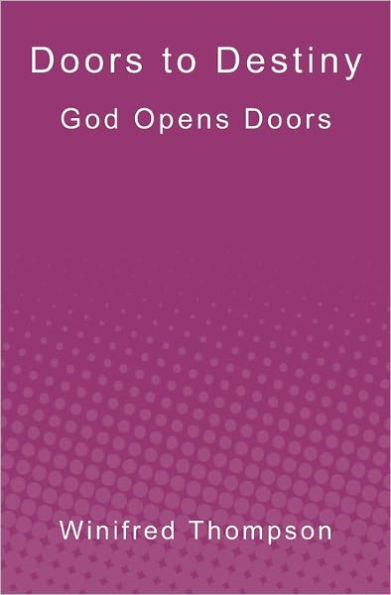 Doors to Destiny: God Opens Doors