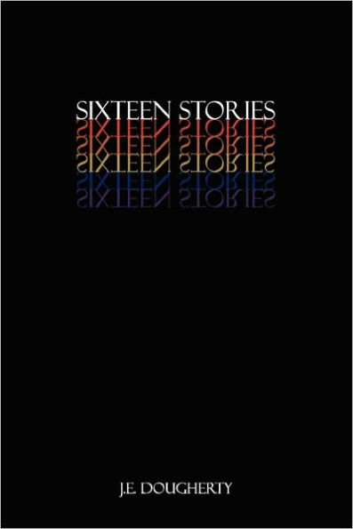 Sixteen Stories