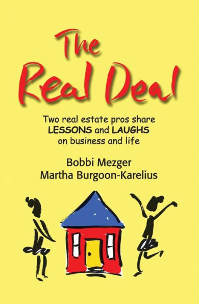 The Real Deal: Two real estate pros share Lessons and Laughs on Business and Life