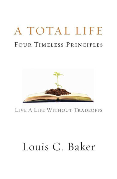 A Total Life: Four Timeless Principles