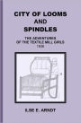 City of Looms and Spindles: The Adventures of the Textile Mill Girls 1836