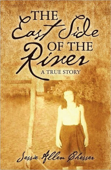 The East Side of the River: A True Story