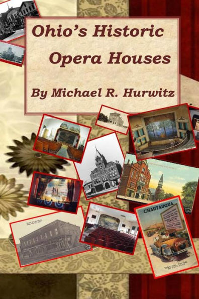 Ohio S Historic Opera Houses Theatres On The Second Floor By Michael Hurwitz Paperback