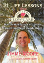 21 Life Lessons From Livin' La Vida Low-Carb: How The Healthy Low-Carb Lifestyle Changed Everything I Thought I Knew