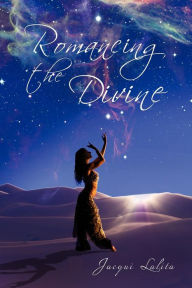 Title: Romancing the Divine: Poetry by the Mystic River, Author: Jacqui Lalita