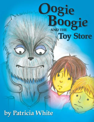 Oogie Boogie And The Toy Store By Patricia White Paperback