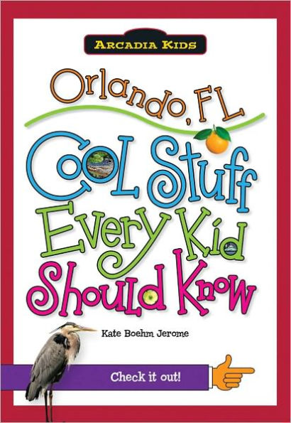 Orlando, FL:: Cool Stuff Every Kid Should Know