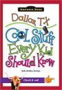 Dallas, TX: Cool Stuff Every Kid Should Know (Arcadia Kids Series)