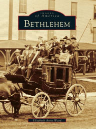 Title: Bethlehem, Author: Elizabeth Anne Ward