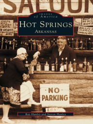 Title: Hot Springs, Arkansas, Author: Ray Hanley
