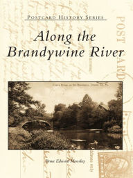 Title: Along the Brandywine River, Author: Bruce Edward Mowday