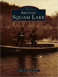 Title: Around Squam Lake, Author: Bruce D. Heald Ph.D.