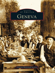 Title: Geneva, Author: Geneva Historical Society