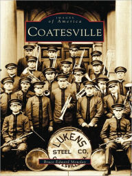 Title: Coatesville, Author: Bruce Edward Mowday