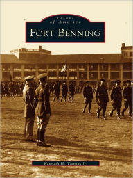 Title: Fort Benning, Author: Kenneth H. Thomas Jr.