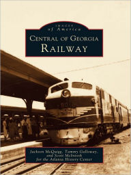 Title: Central of Georgia Railway, Author: Jackson McQuigg