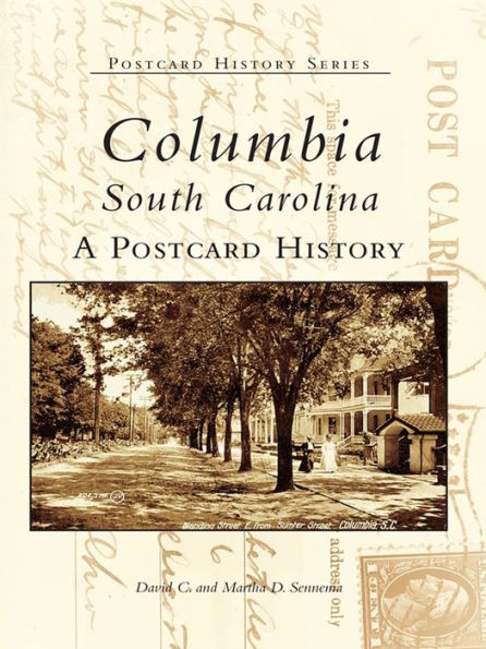 Columbia, South Carolina: A Postcard History