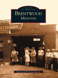 Title: Brentwood, Author: Brentwood Historical Society