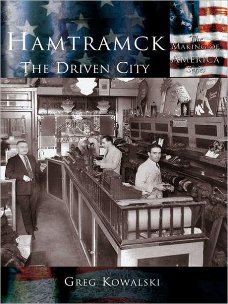 Hamtramck:: The Driven City