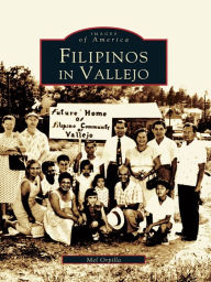 Title: Filipinos in Vallejo, Author: Mel Orpilla