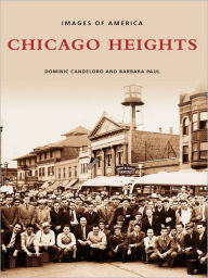 Title: Chicago Heights, Author: Dominic Candeloro
