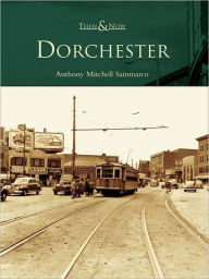 Title: Dorchester, Author: Anthony Mitchell Sammarco