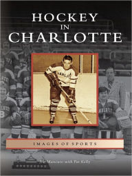Title: Hockey in Charlotte, Author: Jim Mancuso