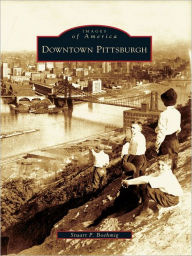 Title: Downtown Pittsburgh, Author: Stuart P. Boehmig