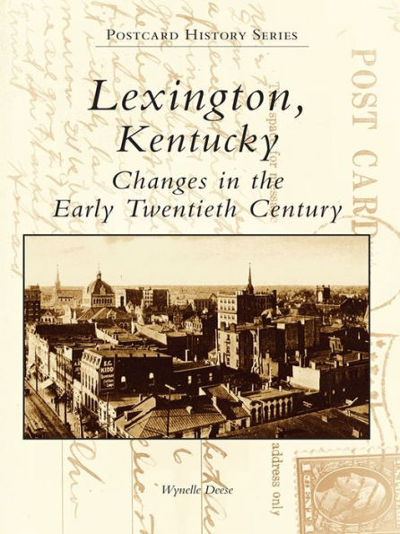 Lexington, Kentucky: Changes in the Early Twentieth Century