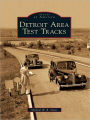 Detroit Area Test Tracks