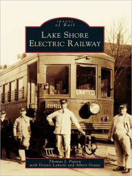 Title: Lake Shore Electric Railway, Author: Thomas J. Patton