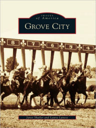 Title: Grove City, Author: Janet Shailer