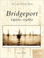 Bridgeport: 1900-1960