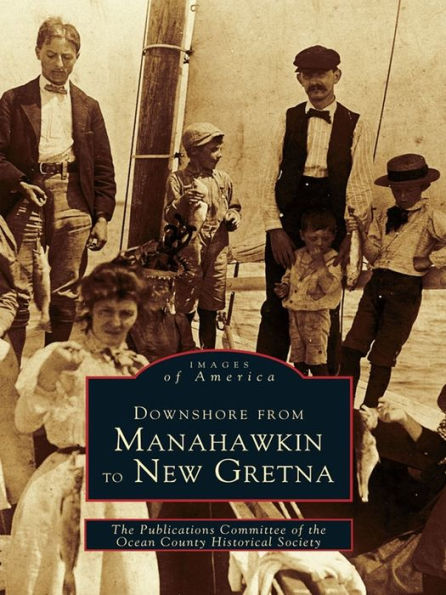 Downshore From Manahawkin to New Gretna