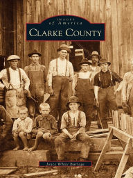 Title: Clarke County, Author: Joyce White Burrage