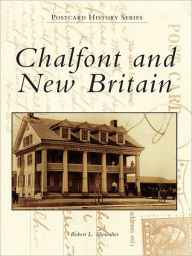 Title: Chalfont and New Britain, Author: Robert L. Showalter
