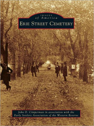 Title: Erie Street Cemetery, Author: John D. Cimperman