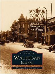 Title: Waukegan, Author: Waukegan Historical Society