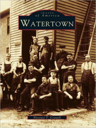 Title: Watertown, Author: Florence T. Crowell