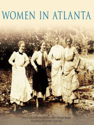 Title: Women in Atlanta, Author: Staci Catron-Sullivan